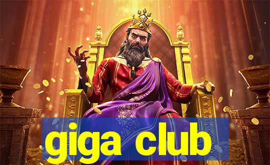 giga club